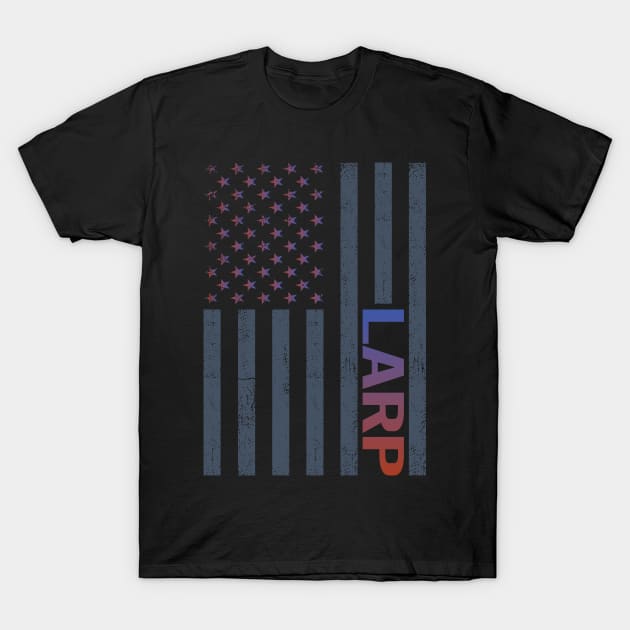 American Flag Larp Larping RPG Roleplay Roleplaying Role Playing T-Shirt by tyeshawalthous